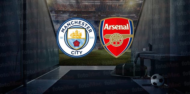 Manchester City Arsenal CANLI İZLE