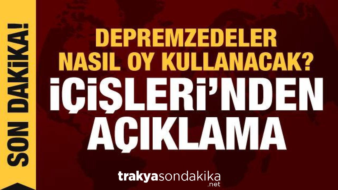 depremzedeler-nasil-oy-kullanacak-icisleri-bakanligindan-aciklama-t2Vwrxb8.jpg