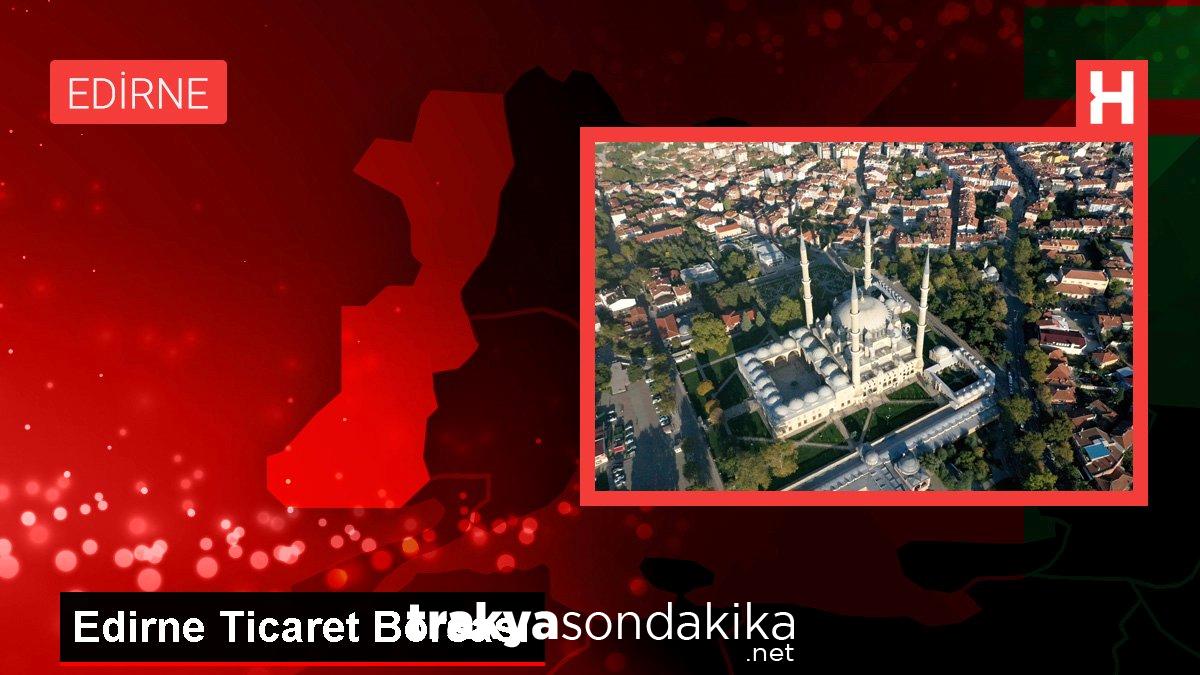 edirne-ticaret-borsasi-intCAFDk.jpg