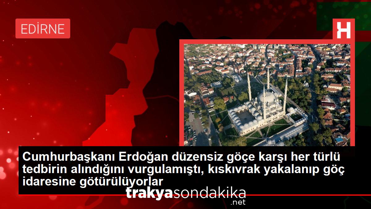 cumhurbaskani-erdogan-duzensiz-goce-karsi-her-turlu-tedbirin-alindigini-vurgulamisti-kiskivrak-yakalanip-goc-idaresine-goturuluyorlar-JTWcSC1p.jpg