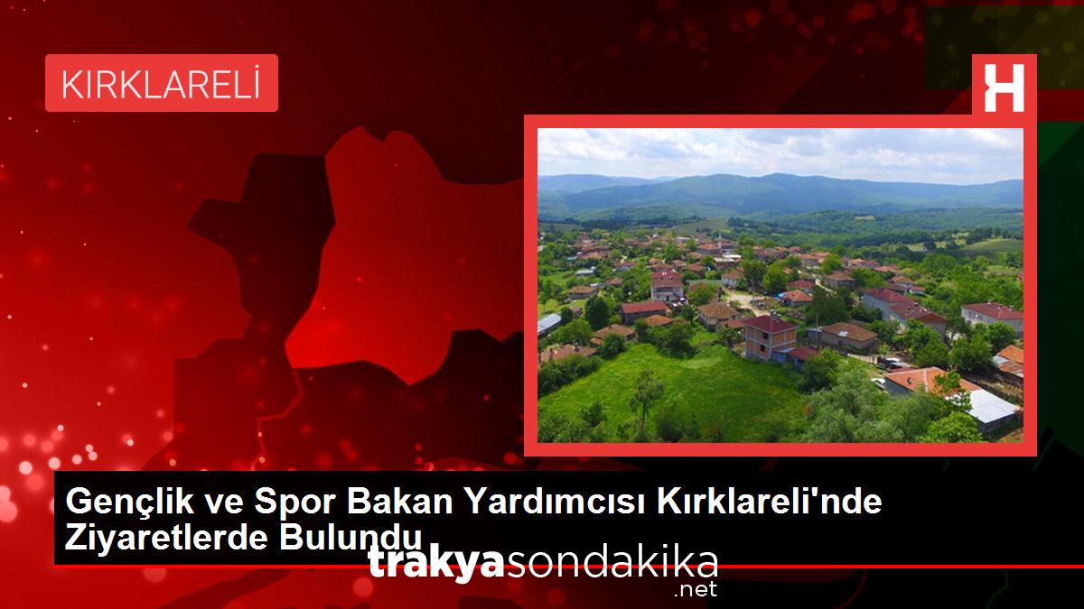 genclik-ve-spor-bakan-yardimcisi-kirklarelinde-ziyaretlerde-bulundu-HPkChluh.jpg