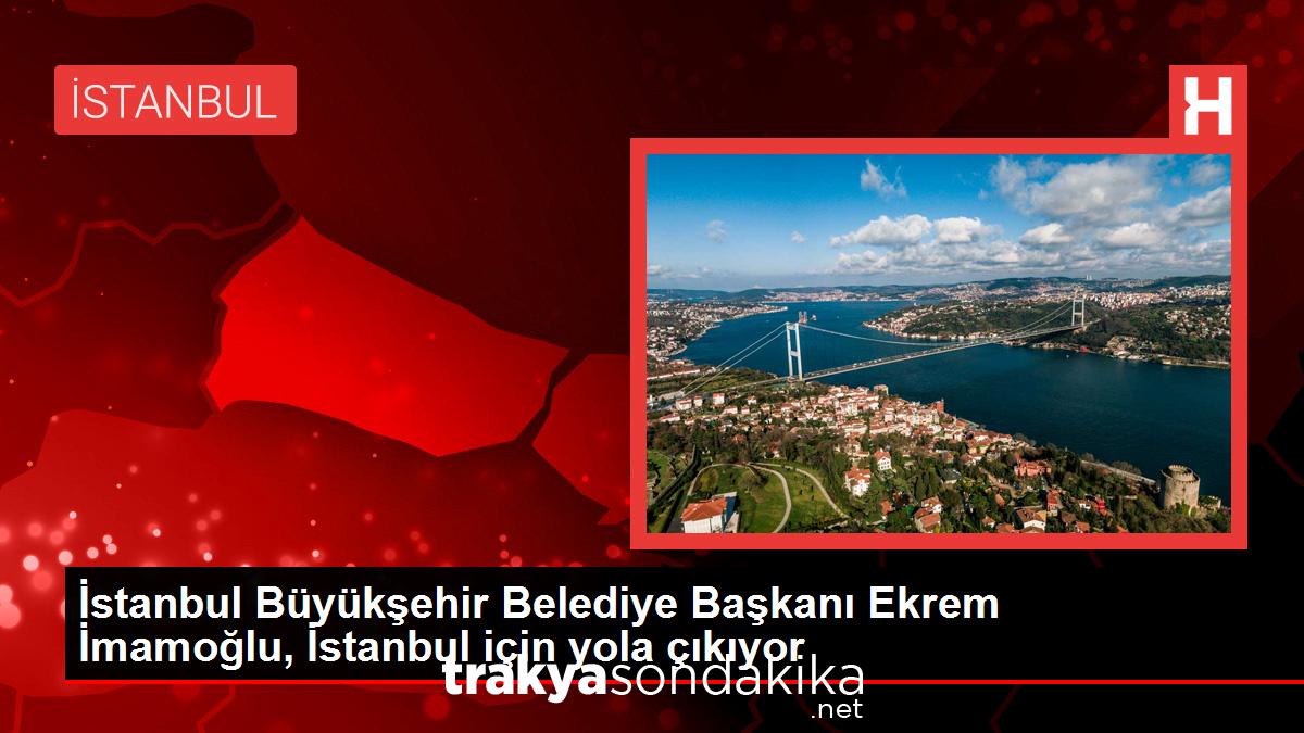 istanbul-buyuksehir-belediye-baskani-ekrem-imamoglu-istanbul-icin-yola-cikiyor-WaWireQn.jpg