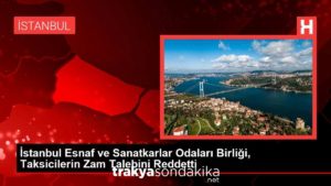 istanbul-esnaf-ve-sanatkarlar-odalari-birligi-taksicilerin-zam-talebini-reddetti-eKMfZB1P.jpg