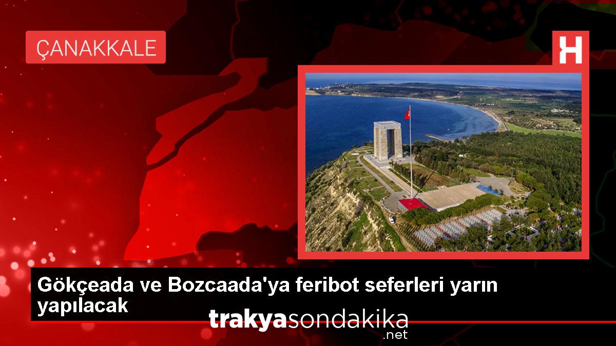 canakkalede-gokceada-ve-bozcaada-feribot-seferleri-yarin-yapilacak-DMeFiq7e.jpg