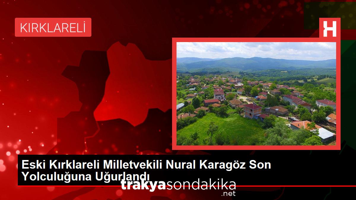 eski-kirklareli-milletvekili-nural-karagoz-son-yolculuguna-ugurlandi-Q28BApPq.jpg