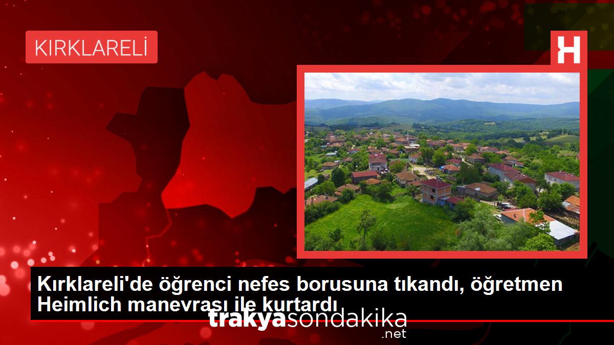 kirklarelide-ogrenci-nefes-borusuna-tikandi-ogretmen-heimlich-manevrasi-ile-kurtardi-bmWp9RMd.jpg