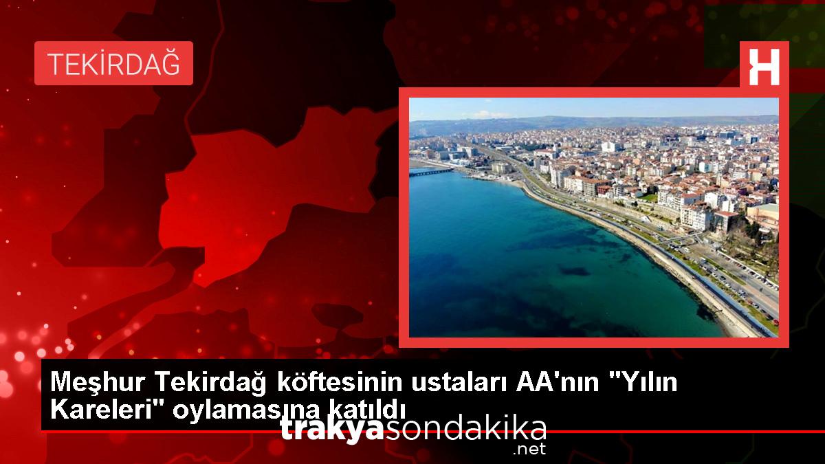 tekirdag-koftesi-ustalari-yilin-kareleri-2023-oylamasina-katildi-mejJzPeT.jpg