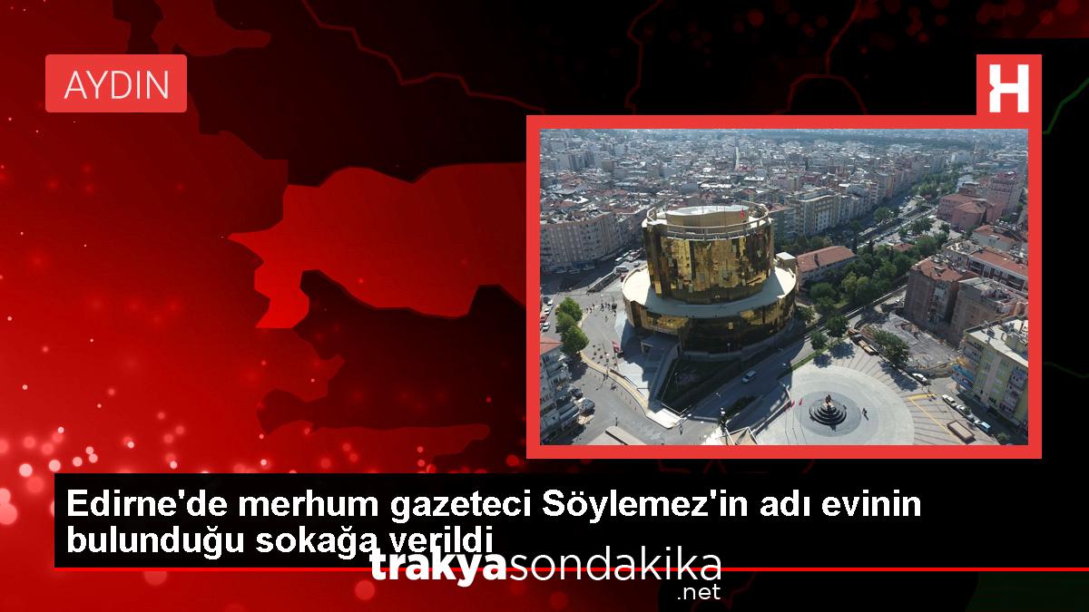 trt-haber-kameramani-ve-edirne-haber-gazetesi-yazi-isleri-muduru-berk-soylemezin-adi-sokaga-verildi-HgCYELOA.jpg